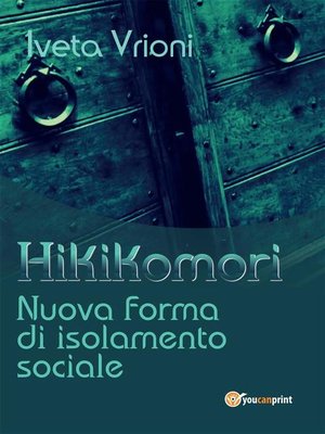 cover image of Hikikomori- Nuova forma di isolamento sociale